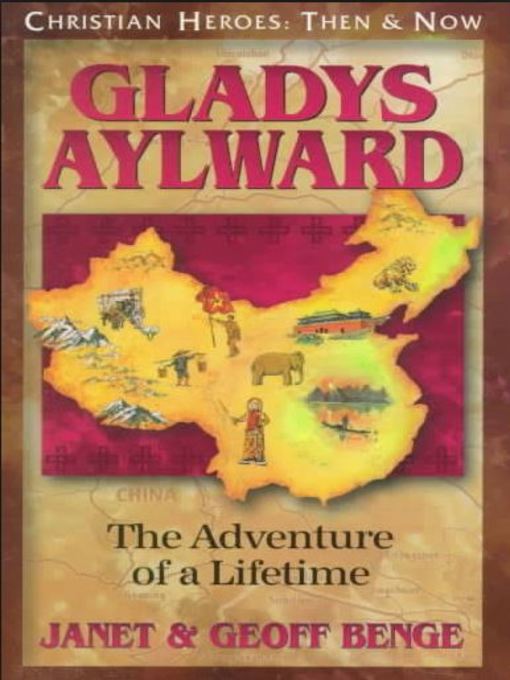 Title details for Gladys Aylward by Janet Benge - Available
